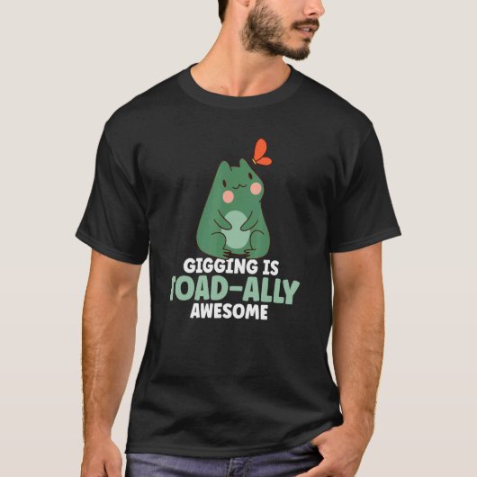 Gigging ist toad allzu Phantastischer Frosch Fang T-Shirt (Vorderseite)