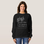 Gigi Definition Großmutter Muttertag der Frau 1 Sweatshirt (Vorne ganz)