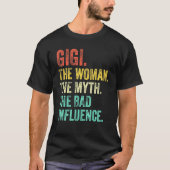 Gigi die Frau der Mythos der schlechte Einfluss Re T-Shirt (Vorderseite)