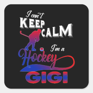 Gigi Lover I Can’t Keep Calm Im A Hockey Gigi Quadratischer Aufkleber
