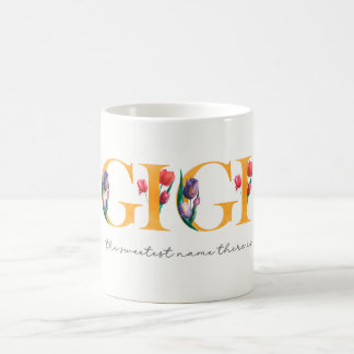 Gigi Tulips Der süßeste Name hier ist Blume Kaffeetasse
