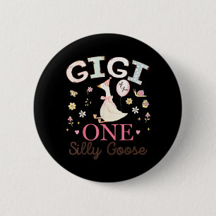 Gigi von der einen dummen Gans 1. Geburtstagsmädch Button