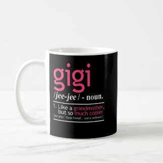 Gigi wie eine Großmutter, aber so viel Cooler defi Kaffeetasse