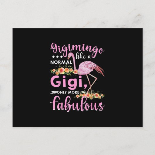 Gigimingo wie ein normaler Gigi Flamingo Mors Day Postkarte (Vorderseite)