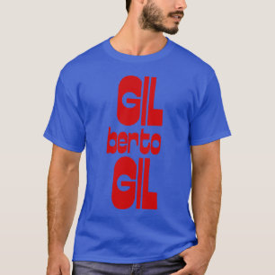 gil Gilberto T-Shirt