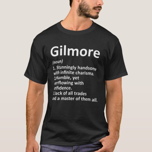 GILMORE Definition Funny Surname Family Birthday R T-Shirt (Vorderseite)