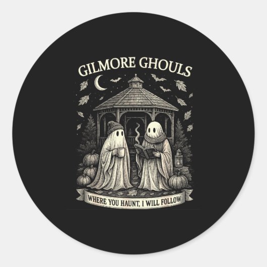 Gilmore Ghouls Where You Haunt, I Will Follow Hall Runder Aufkleber (Vorderseite)