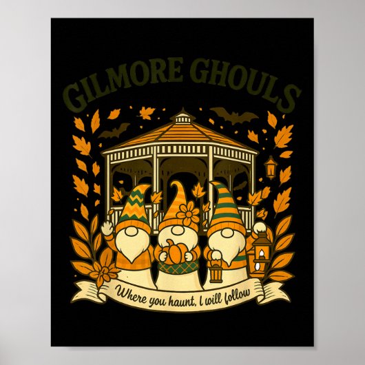 Gilmore Ghouls Where You Haunt I Will Follow Hallo Poster (Vorne)