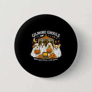 Gilmore Ghouls, wo du spukst, werde ich folgen Hal Button