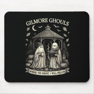 Gilmore Ghouls Wo du spukst, werde ich folgen Hall Mousepad