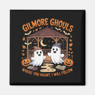 Gilmore Ghouls, wo Sie suchen Ich werde Hallo folg Magnet