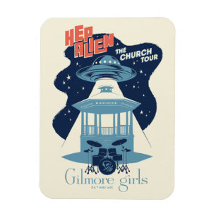 Gilmore Girls Hep Alien Tour Magnet