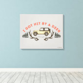 Gilmore Girls I Got Hit by a Deer Leinwanddruck (Insitu (Holzboden))