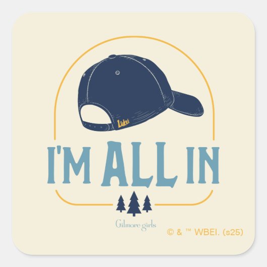 Gilmore Girls I’m All In Luke’s Hat Quadratischer Aufkleber (Vorderseite)