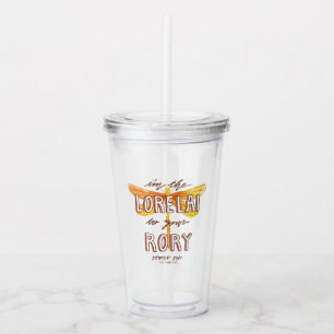 Gilmore Girls   Ich bin die Lorelai zu Ihrer Gesch Acryltrinkbecher