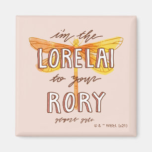 Gilmore Girls I'm the Lorelai To Your Rory Magnet