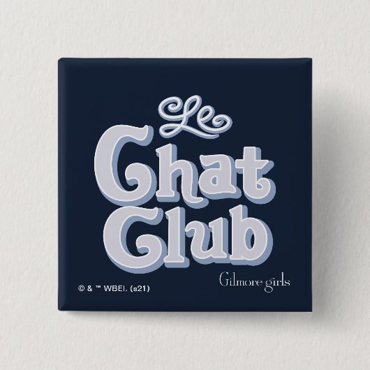 Gilmore Girls | Le Chat Club Button (Vorderseite)