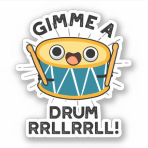 Gimme A Drum RRLLRLL Funny Drummer Puff Aufkleber