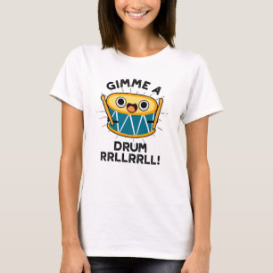Gimme A Drum RRLLRLL Funny Drummer Puff T-Shirt