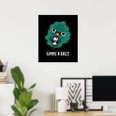 Gimme A Kale Funny Veggie Pun Dark BG Poster (Heimbüro)