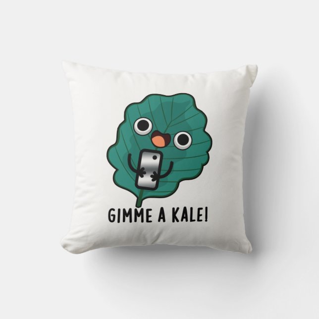 Gimme A Kale Funny Veggie Pun Kissen (Vorderseite)