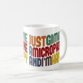 Gimme A Mikrofon Kaffeetasse (VorderseiteRechts)