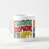 Gimme A Mikrofon Kaffeetasse (Vorderseite Links)