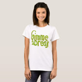 Gimme ein Bruch T-Shirt (Vorne ganz)