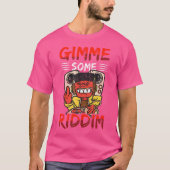 Gimme Einige Riddim Riddim Edm Lover T-Shirt (Vorderseite)