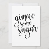 Gimme Einige Sugar Black Script 12x18 Wedding Sign (Vorderseite)