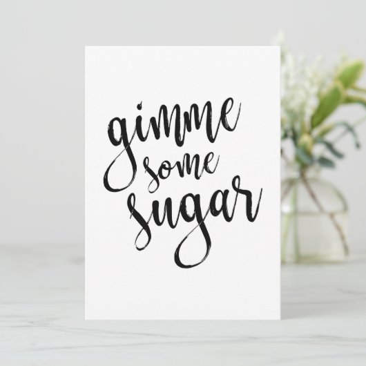 Gimme Einige Sugar Black Script 12x18 Wedding Sign (Stehend Vorderseite)