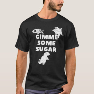 Gimme einige Zucker Zucker-Glider-Grafik T-Shirt