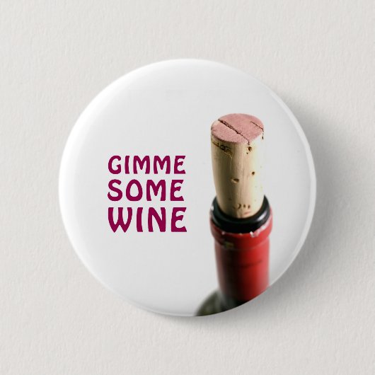 Gimme etwas Wein Button (Vorderseite)
