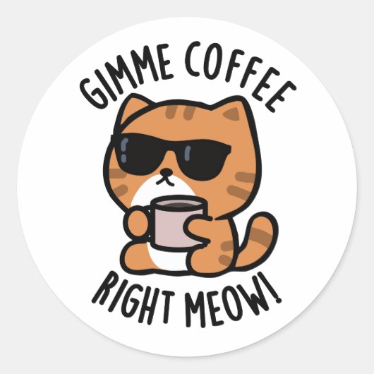 Gimme-Kaffee direkt Meow Funny Cat Puff Runder Aufkleber (Vorderseite)