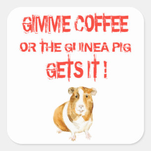 Gimme-Kaffee! Quadratischer Aufkleber