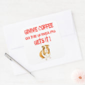 Gimme-Kaffee! Quadratischer Aufkleber (Umschlag)