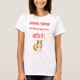 Gimme-Kaffee! T-Shirt