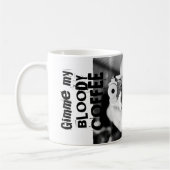 Gimme mein blutiger Kaffee Kaffeetasse (Links)