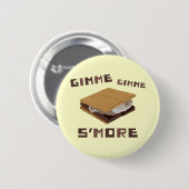 Gimme S'more Button (Vorne & Hinten)