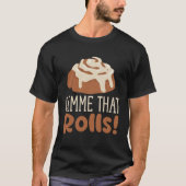 Gimme That Rolls Ironic Cinnamon Roll Chef T-Shirt (Vorderseite)