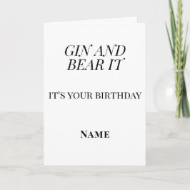 Gin and Bear It Birthday – Personalised Funny Karte