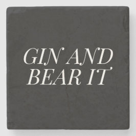 Gin and Bear It Funny | Black and White Typography Steinuntersetzer