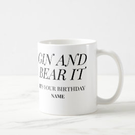 Gin and Bear It – It’s Your Birthday Funny Kaffeetasse