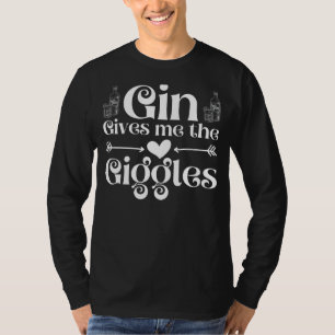 Gin gibt mir die Giggles und Tonic Gin Drin T-Shirt