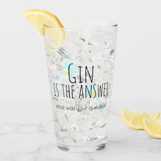 Gin ist die Antwort, was war deine Frage? Glas (Vorderseite Ice)