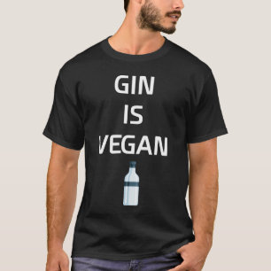 Gin ist veganer Alkohol-trinkender T - Shirt