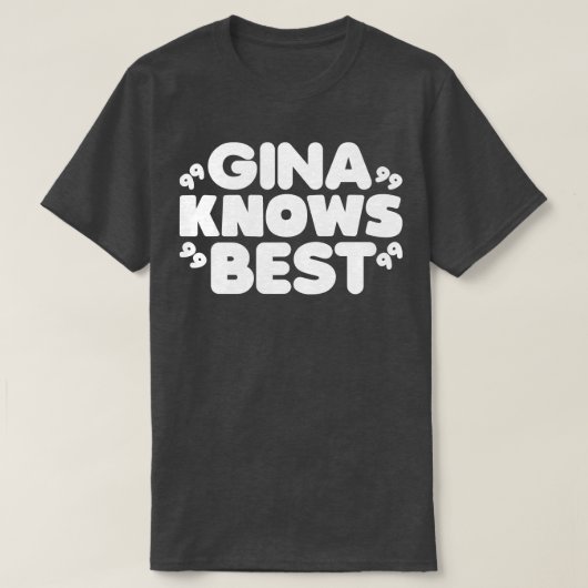 Gina kennt die besten 2 T-Shirt (Design vorne)
