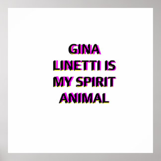 Gina Linetti Brooklyn 99 Spirit animal Poster