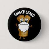 Ginger Beard Funny Gingerbrot Food Pun Dark BG Button (Vorderseite)