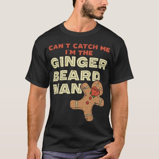 Ginger Beard Man Funny Gingerbrot Man T-Shirt (Vorderseite)